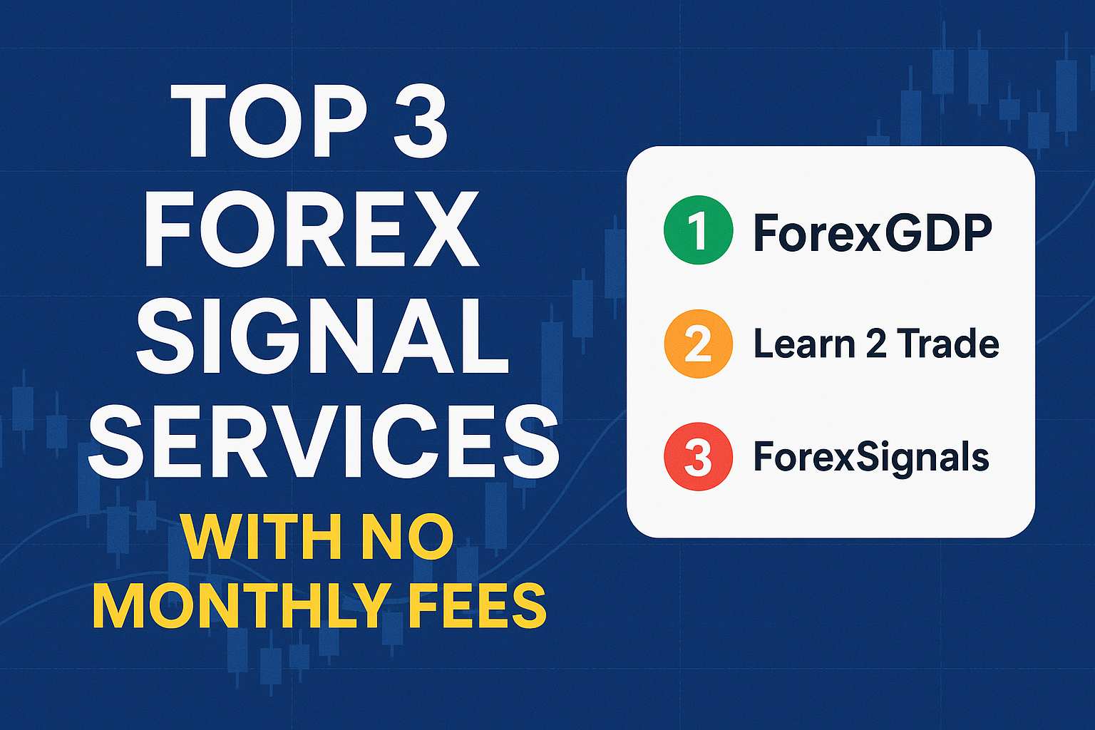 Top 3 Forex Signal Services with No Monthly Fees