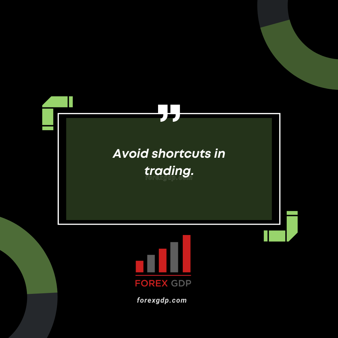 Avoid Shortcuts in Trading Build Discipline, Not Dangerous Habits Avoid Shortcuts in Trading Build Discipline, Not Dangerous Habits